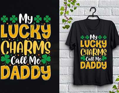 My Lucky Charms Call Me Daddy T-Shirt Design
