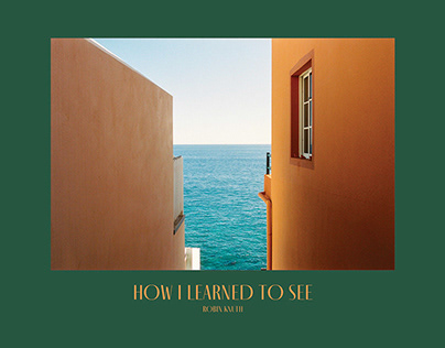 "How I Learned To See" - Photobook