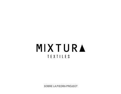 Sobre la Piedra Project- Mixtura textiles