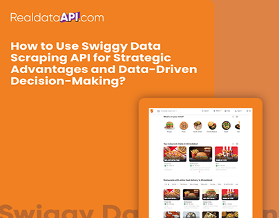 Swiggy Data Scraping API for Strategic Insights