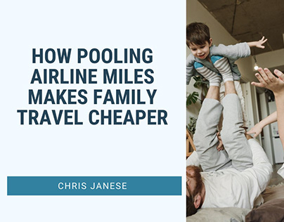 How Pooling Airline Miles Makes Family Travel Cheaper