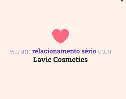 Campanha Deu Match - Dia dos Namorados Lavic Cosmetics