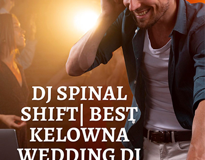 DJ Spinal Shift| Best Kelowna Wedding DJ