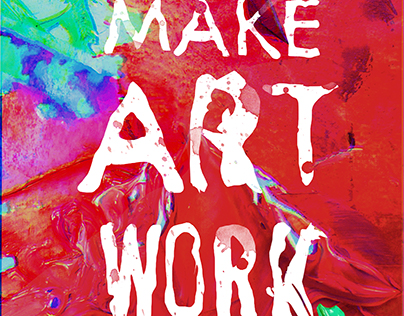 We Make Art Work- Poster