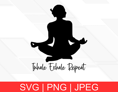 Yoga SVG: Inhale Exhale Repeat