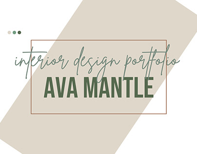 Ava Mantle Interior Design Portfolio