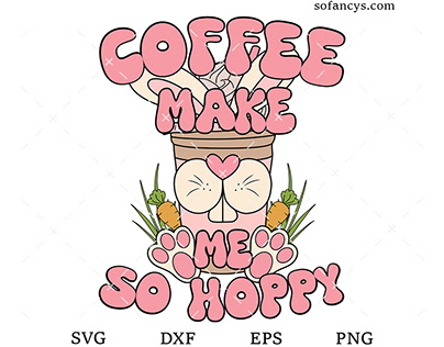Coffee Makes Me So Hoppy SVG DXF EPS PNG Cut Files