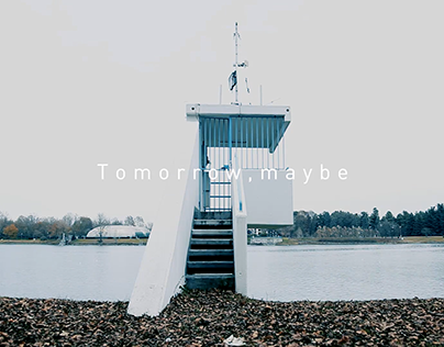 Tomorrow, maybe