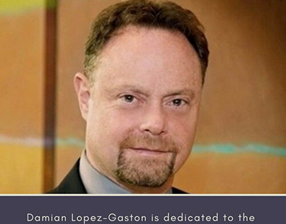Damian Lopez-Gaston an Exceptional Leader