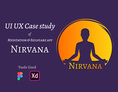 UI UX Case Study for App Design-NIRVANA.