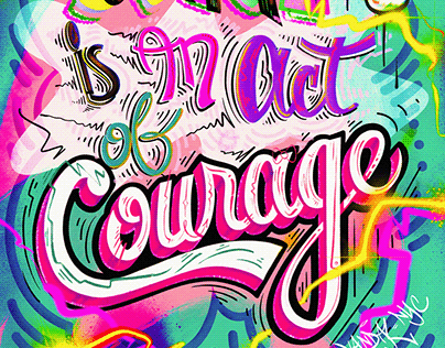 Art Is An Act Of Courage