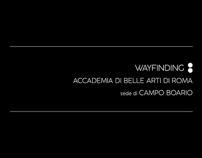 WAYFINDING: ACCADEMIADI BELLE ARTI DI ROMA