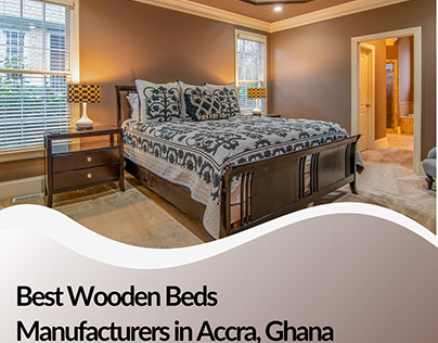 Best Wooden Beds Manufacturers in Accra, Ghana