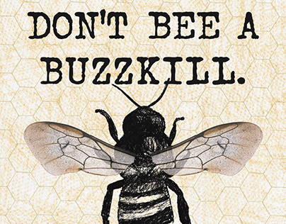 Don't Bee a Buzzkill