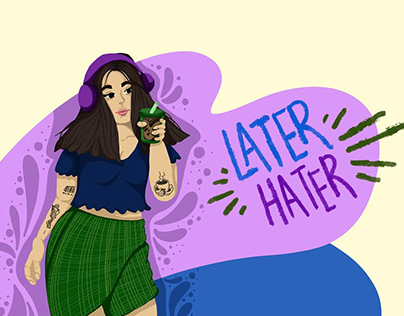 "Later Hater!" Illustration