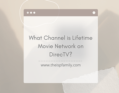What Channel is Lifetime Movie Network on DirecTV?