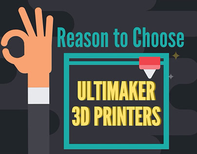 3 Reasons To Choose Ultimaker 3D Printers