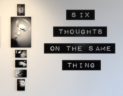 Six Thoughts on the same thing