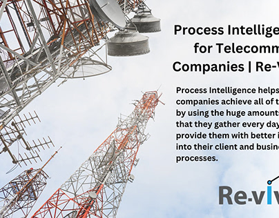 Process Intelligence for Telecom Companies | Re-Vive