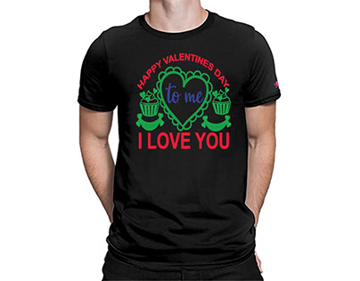 Happy Valentines day to me, I love you T Shirt desing