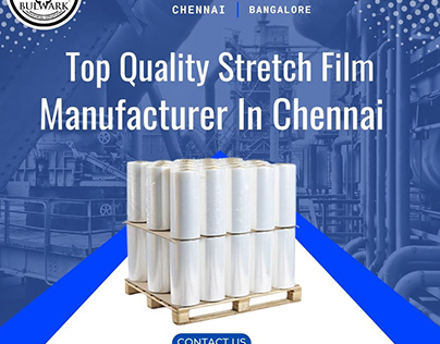 Top Quality Stretch Film Manufacturer in Chennai