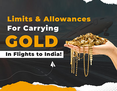 Restrictions for Carrying Gold in Flights to India