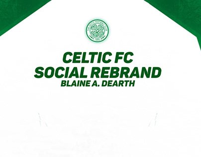 Celtic FC Social Rebrand