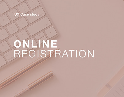 UX Case study - Online registration