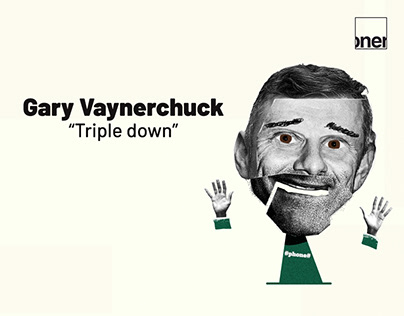 "Triple down" Gary Vaynerchuck