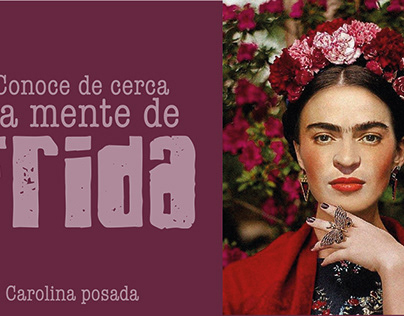 Conoce de cerca la mente de Frida