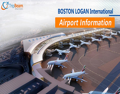 BOSTON LOGAN INTERNATIONAL AIRPORT – FACILITIES AND TER