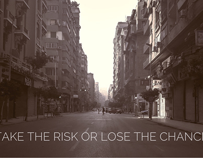 TAKE THE RISK OR LOSE THE CHANCE