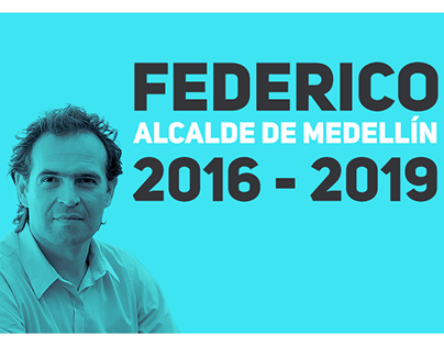 2 Trabajo gráfico campaña Federico Gutierrez 2016 -2019
