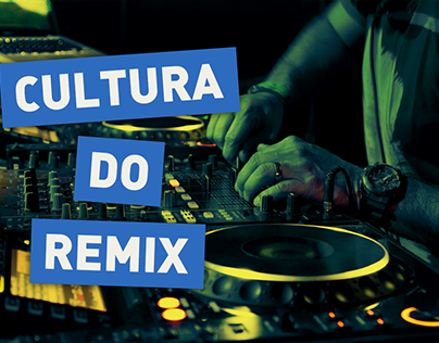 Cultura do Remix | Apresentação Digital