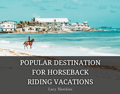 Popular Destination for Horseback Riding Vacations