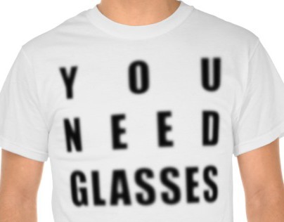 Freshirt: You need glasses T-shirt