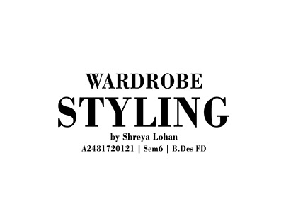 WARDROBE STYLING- Personal Styling Project