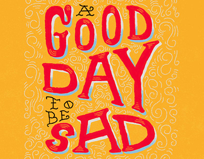 Lettering- A good day to be sad