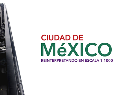 Ciudad de México. Reinterpretando en escala 1:1000