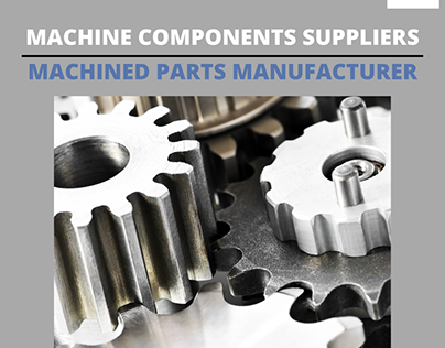 Machined Parts and Components Manufacturer and Supplier