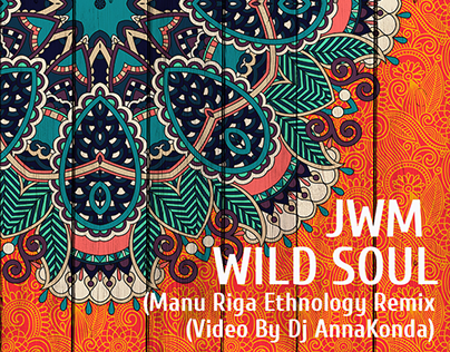 JWM - WILD SOUL (Manu Riga Ethnology Remix)