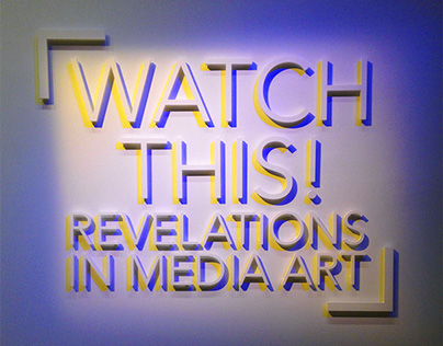 Watch This! Revelations in Media Art