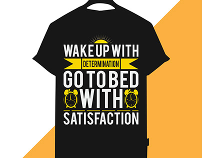 wake up with determination go to bed with satisfaction