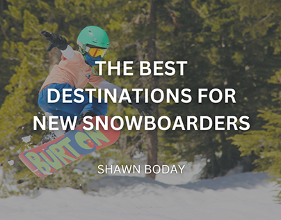 The Best Destinations for New Snowboarders