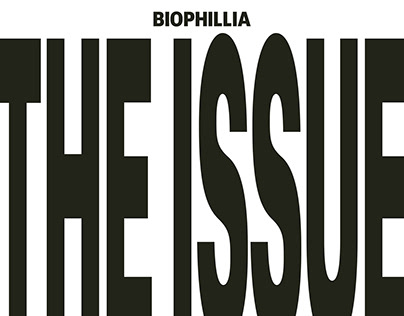 Biophillia: The Issue