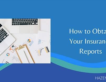 Obtain Insurance Reports | Hazen Mirts