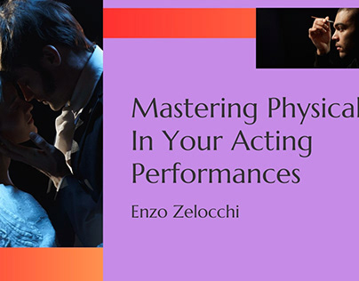 The Importance of Physicality in Acting | Enzo Zelocchi