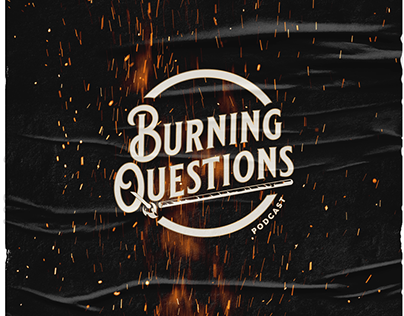 Burning Questions | Podcast