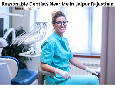 Reasonable Dentists Near Me in Jaipur Rajasthan