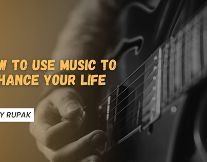 Rudy Rupak Shares How to Use Music to Enhance Your Life